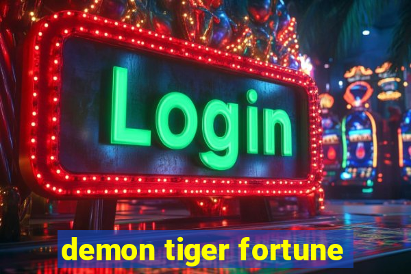 demon tiger fortune